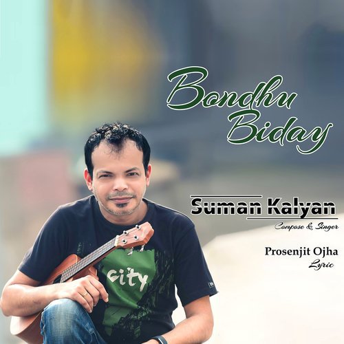 Bondhu Biday - Suman Kalyan