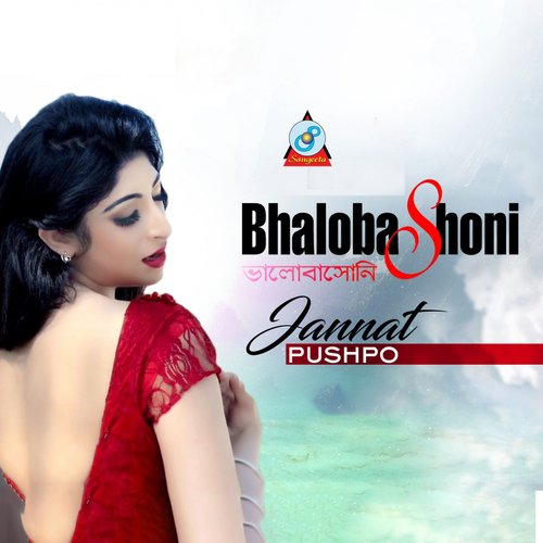 Bhalobashoni - Jannat Pushpo