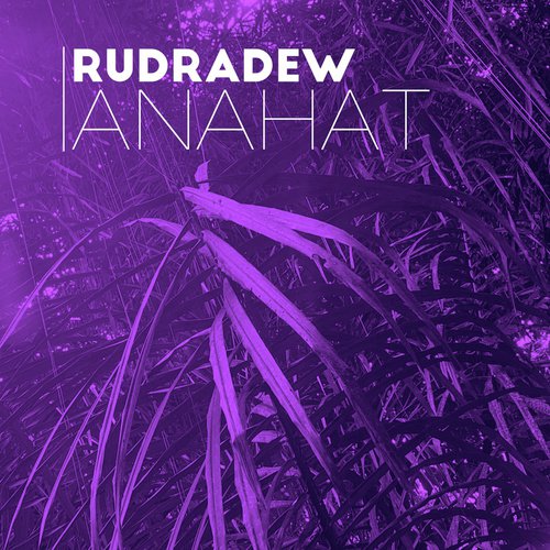 Anahat - Rudradew