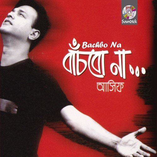 Bachbo Na - Asif