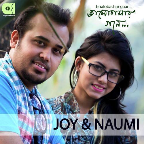 Bhalobashar Gaan - Joy Shahriar, Naumi