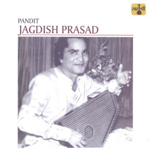 Nirkhat Dhang - Raag Khamaj - Roopak taal - Pandit Jagdish Prasad