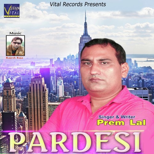 Pardesi - Prem Lal