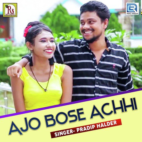 Ajo Bose Achhi - Pradip Halder