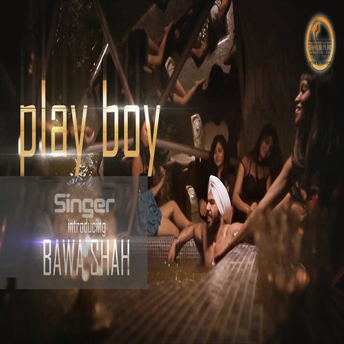Play Boy - Bawa Shah
