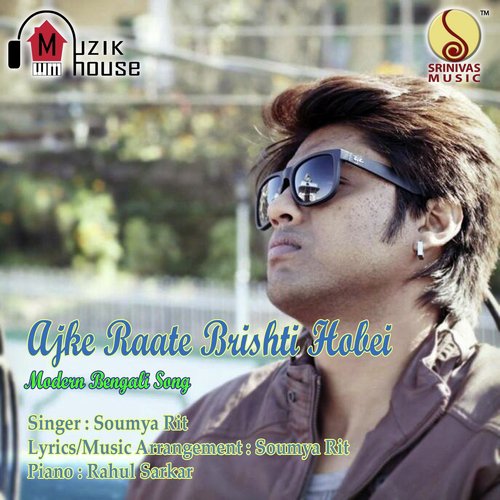 Ajke Raate Brishti Hobei - Soumya Rit