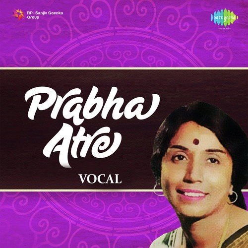 Kal Naain Aaye Jaguman Saari Raina - Dr. Prabha Atre