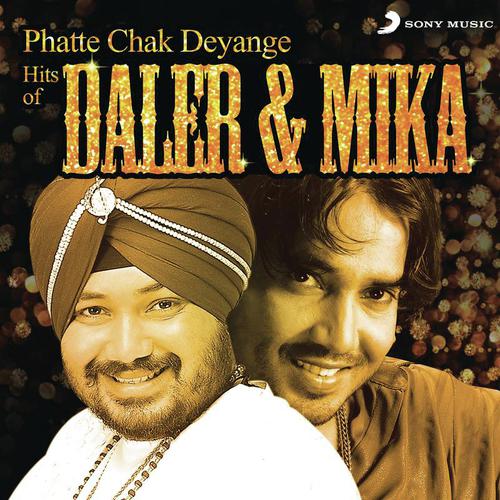 I Am Singh - Daler Mehndi, Mika Singh