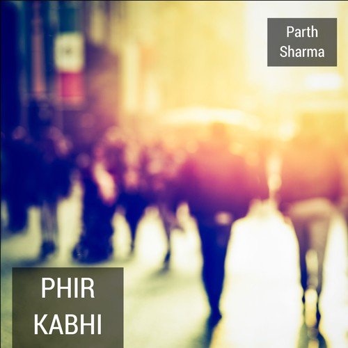 Phir Kabhi - Parth Sharma