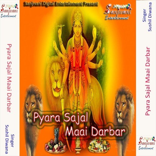 Maiya Ke Darshan Kara Da Ho - Sushil Diwana