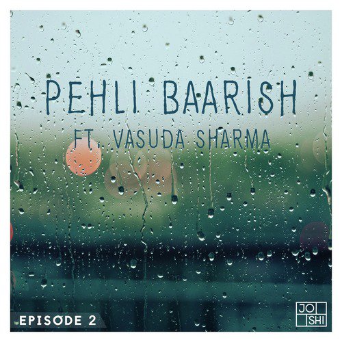 Pehli Baarish - Joshi, Vasuda Sharma