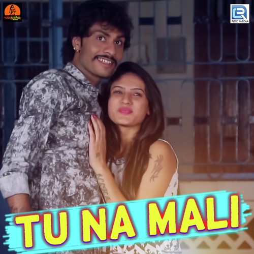 Tu Na Mali - Dhaval Barot