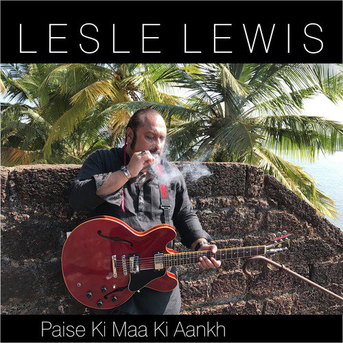 Paise Ki Maa Ki Aankh - Lesle Lewis