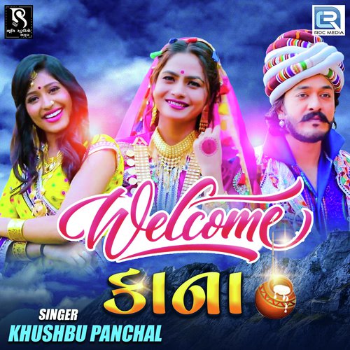 Welcome Kana - Khushbu Panchal