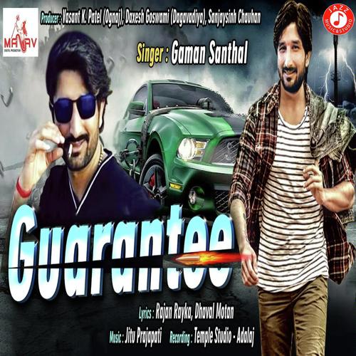 Guarantee - Parth Chaudhary, Gaman Santhal, Parth Chaudhary