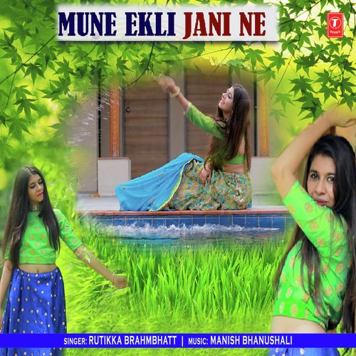 Mune Ekli Jani Ne - Santvani Trivedi