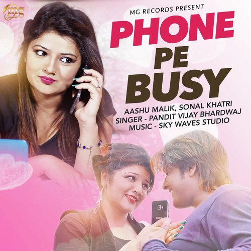 Phone Pe Busy - Pandit Vijay Bhardwaj, Sonal Khatri, Aashu Malik
