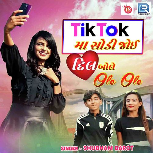 Tiktok Ma Sodi Joi Dil Bole Ole Ole - Shubham Barot