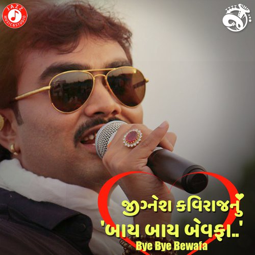 Bye Bye Bewafa - Jignesh Barot