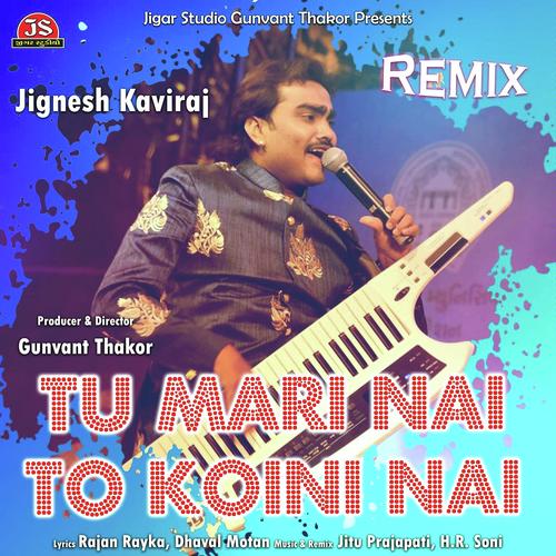Tu Mari Nai To Koini Nai Remix - Jignesh Kaviraj
