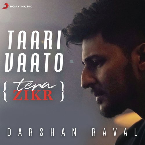 Taari Vaato (Tera Zikr) - Darshan Raval