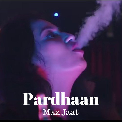 Pardhaan - Max Jaat