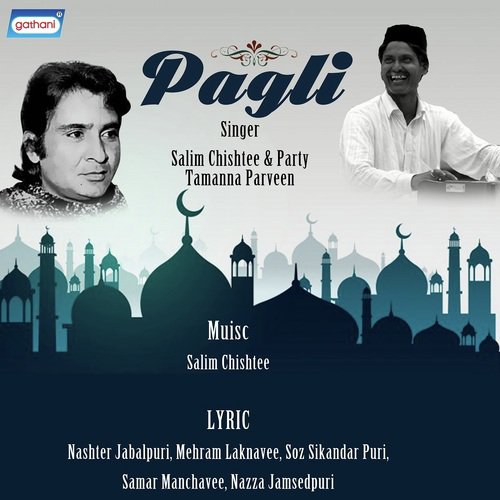 Pagli - Salim Chishtee, Tamanna Parveen