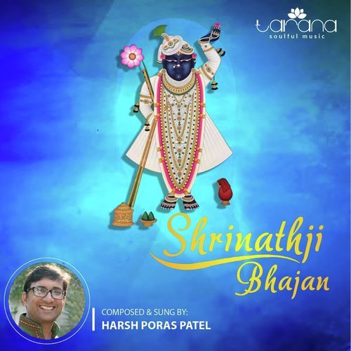 Shrinathji Bhajan - Harsh Poras Patel