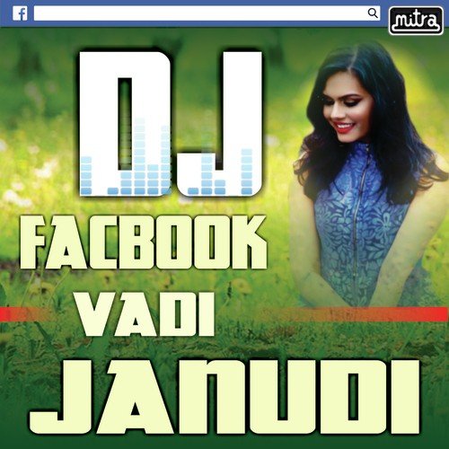 DJ Facebook Vadi Janudi - Manjulika Kapdi