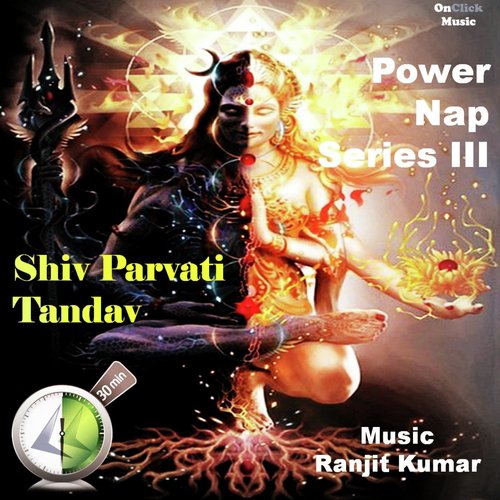 Power Nap - Shiv Parvati Tandav (Series III) - Ranjit Kumar