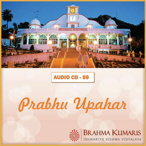 Prabhu Aap Ki Udarta Ka - Brahma Kumaris