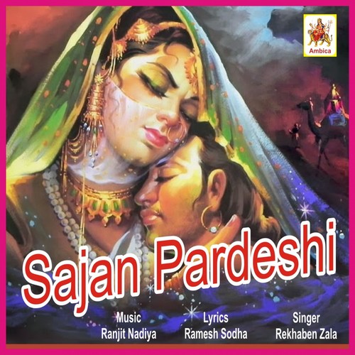 Sajan Pardeshi - Rekhaben Zala
