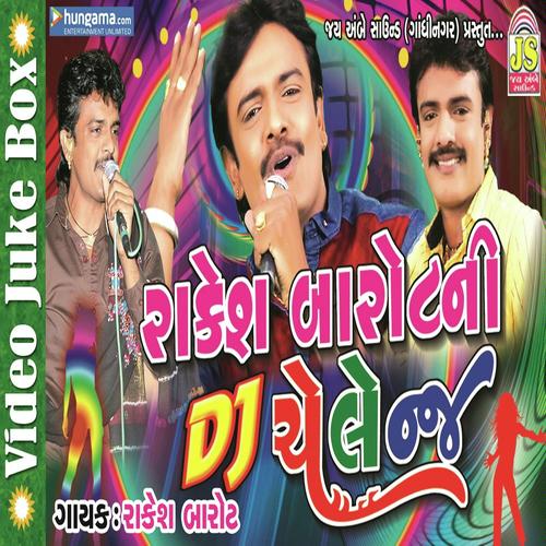 Challenge maari ne kau chu - Rakesh Barot