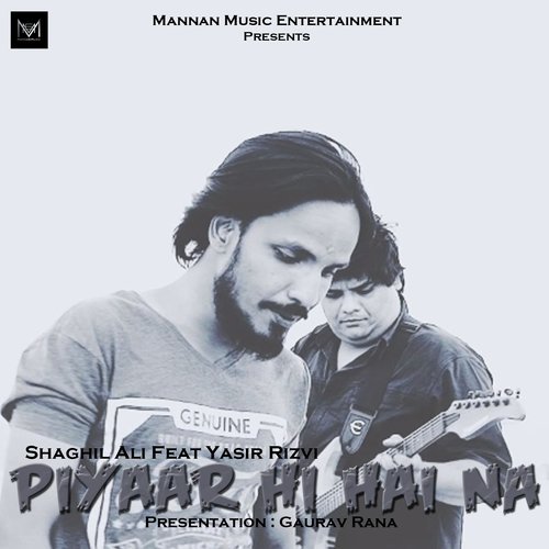 Piyaar Hi Hai Na - Shaghil Ali, Yasir Rizvi