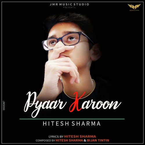 Pyaar Karoon - Hitesh Sharma