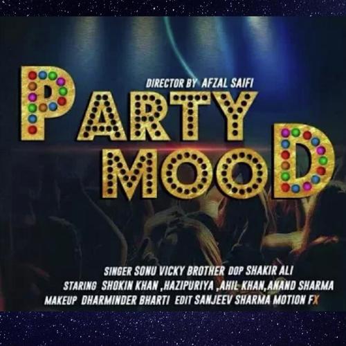Party Mood (feat. Hazilpuriya) (Sonu Vicky Brother) - Sonu Vicky Brothers