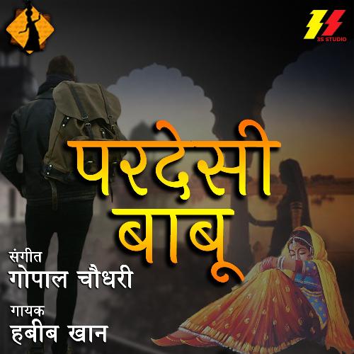 Pardesi Babu - Habib Khan