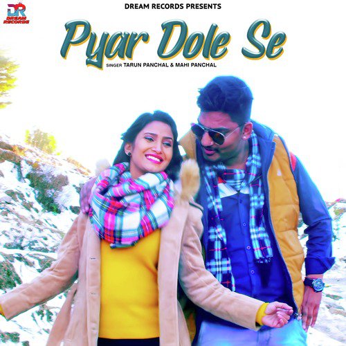 Pyar Dole Se - Tarun Panchal (TR Music), Mahi Panchal