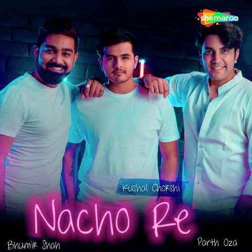 Nacho Re - Kushal Chokshi
