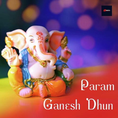 Param Ganesh Dhun - Kumar Lakhani