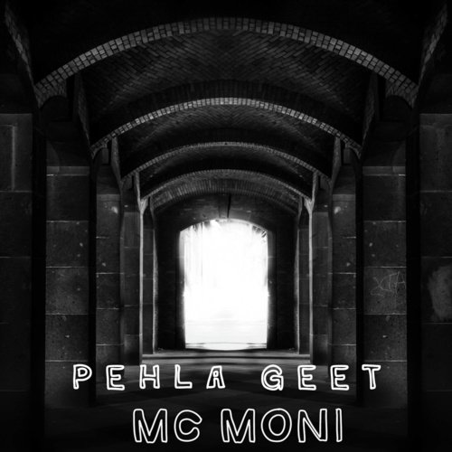 Pehla Geet - Mc Moni