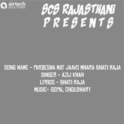 Pardesha Mat Jaavo Mhara Bhati Raja - Azij Khan