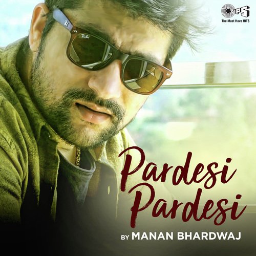 Pardesi Pardesi Cover Version By Manan Bhardwaj - Nadeem-Shravan