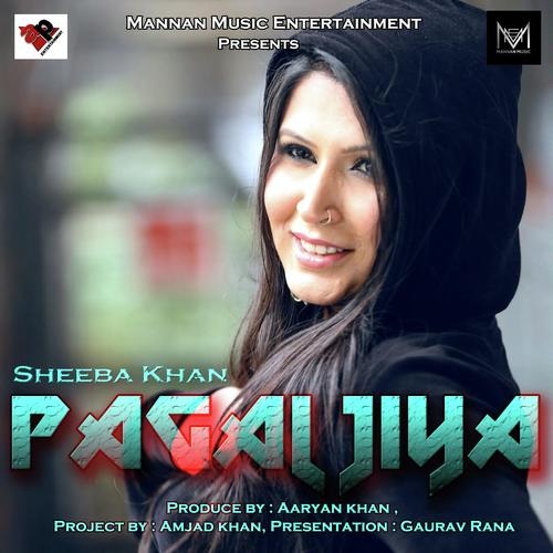 Pagal Jiya - Sheeba Khan, Apache Indian, Sheeba Khan