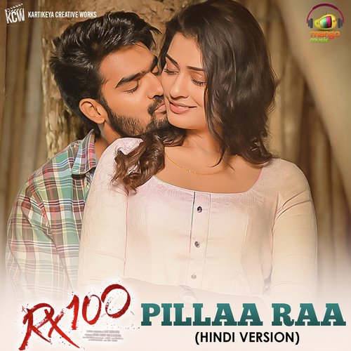 Pillaa Raa (Hindi Version) (From Rx 100) - Acharya Nitish Bharadwaj, Chaitan Bharadwaj