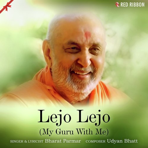 Lejo Lejo (My Guru With Me) - Bharat Parmar