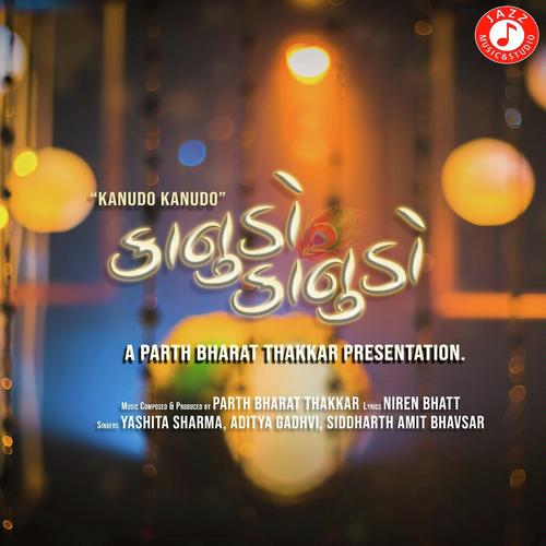 Kanudo Kanudo - Aditya Gadhvi, Siddharth Amit Bhavshar, Siddharth Amit Bhavshar, Yashita Sharma