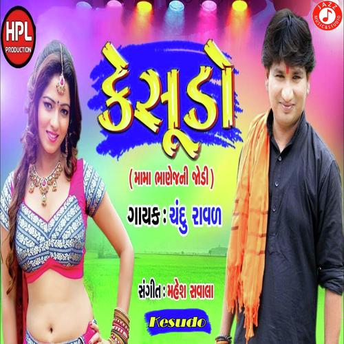 Kesudo - Chandu Raval