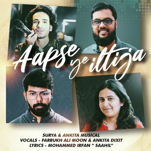 Aapse Ye Iltija - Surya Narayan, Ankita Dixit, Farrukh Ali Moon