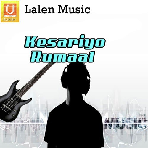 Kesariyo Rumaal Orjo - Kailaash Rathva